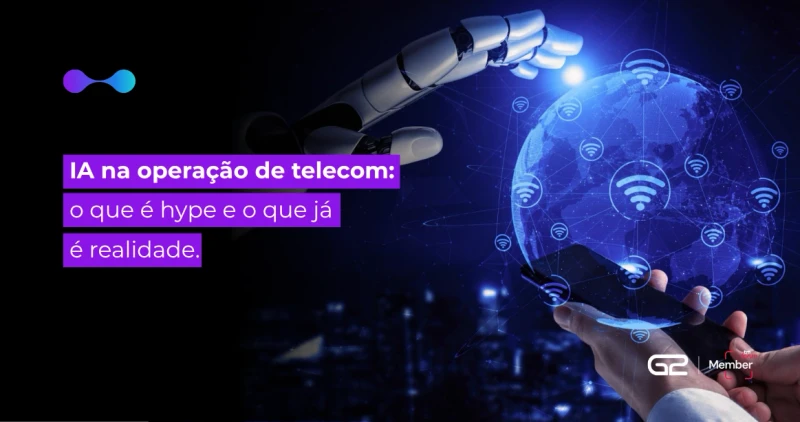 IA na operação de Telecom: O que é hype e o que é realidade